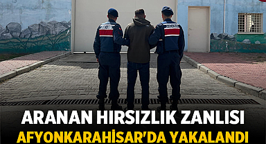 Aranan Hırsızlık Zanlısı Afyonkarahisar'da Yakalandı