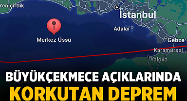 Büyükçekmece Açıklarında Deprem Oldu