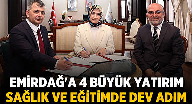 Emirdağ'a 4 Büyük Yatırım: Sağlık ve Eğitimde Dev Adım
