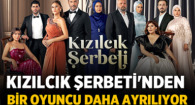 Kızılcık Şerbeti'nde Bir Yıldız Daha Veda Ediyor!