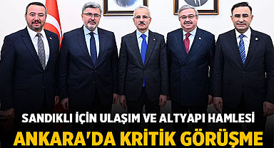 Sandıklı İçin Ulaşım ve Altyapı Hamlesi: Ankara'da Kritik Görüşme