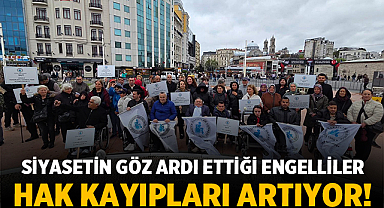 Siyasetin Göz Ardı Ettiği Engelliler: Hak Kayıpları Artıyor!