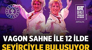 Tiyatro Trende Yol Alıyor: Vagon Sahne ile 12 İlde Seyirciyle Buluşuyor