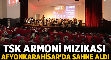 TSK Armoni Mızıkası Afyonkarahisar'da Sahne Aldı