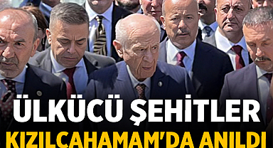 Ülkücü Şehitler Kızılcahamam'da Anıldı: Bahçeli'den Vefa Vurgusu