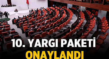 10. Yargı Paketi Onaylandı: Binlerce Mahkûmun Kaderi Değişiyor