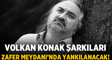 Afyon’da Babalar Günü Coşkusu: Volkan Konak Şarkıları Zafer Meydanı’nda Yankılanacak!