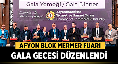 Afyon Blok Mermer Fuarı Gala Gecesi Düzenlendi