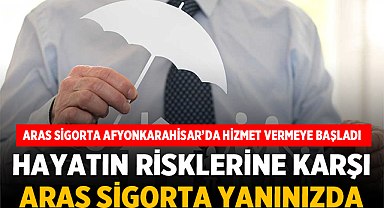 Afyonkarahisar'da Güvence Artık Daha Güçlü: Aras Sigorta Yanınızda