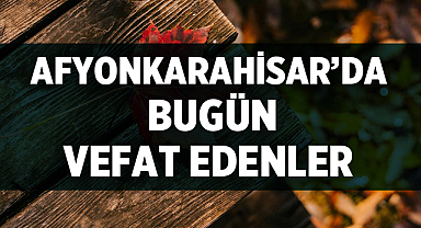Afyonkarahisar'da Vefat Edenler: 12 Haziran 2025 Tarihli Cenaze İlanları ve Detayları