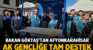 Bakan Göktaş'tan Afyonkarahisar AK Gençliğe Tam Destek