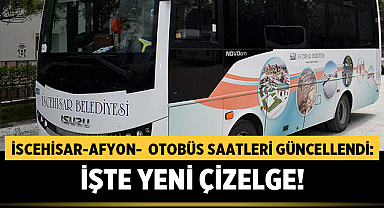 İscehisar-Afyonkarahisar Otobüs Saatleri Güncellendi: İşte Yeni Çizelge!
