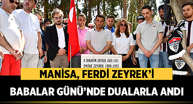 Manisa, Ferdi Zeyrek’i Babalar Günü’nde Dualarla Andı: Manisaspor 60 Yaşında