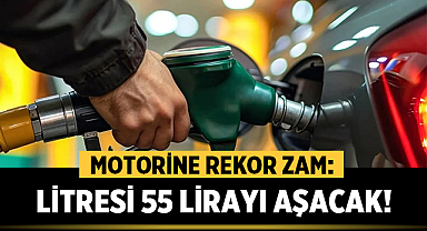 Motorine Rekor Zam: Litresi 55 Lirayı Aşıyor!
