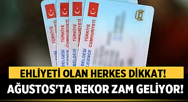 Şok Ehliyet Zamı Geliyor! 1 Ağustos'ta 500 Kat Artıyor!