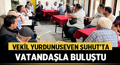 Vekil Yurdunuseven Şuhut'ta Vatandaşla Buluştu: Afyonkarahisar Yatırımları Hız Kesmiyor