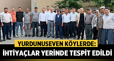 Yurdunuseven Köylerde: İhtiyaçlar Yerinde Tespit Edildi
