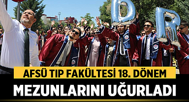 AFSÜ Tıp Fakültesi 18. Dönem Mezunlarını Uğurladı: Geleceğin Hekimleri Yemin Etti