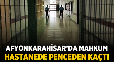 Afyonkarahisar'da Mahkum Hastanede Tuvalet Penceresinden Kaçtı
