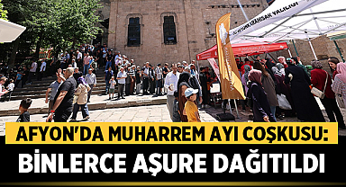 Afyonkarahisar'da Muharrem Ayı Coşkusu: Binlerce Aşure Dağıtıldı