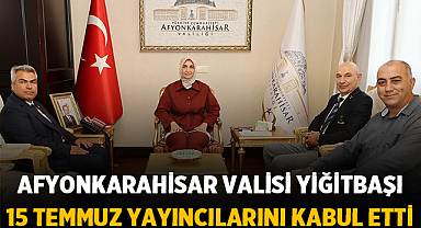 Afyonkarahisar Valisi Yiğitbaşı, 15 Temmuz Yayıncılarını Kabul Etti