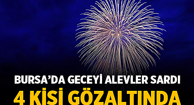 Bursa’da Geceyi Alevler Sardı: Havai Fişek Skandalı Gözaltıyla Sonuçlandı