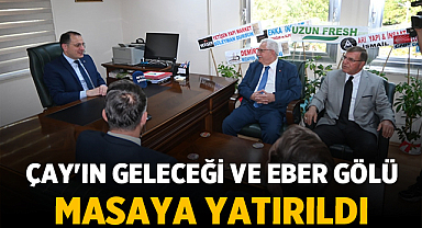 Çay'ın Geleceği ve Eber Gölü Masaya Yatırıldı