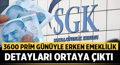 Emeklilikte Yeni Dönem: 3600 Prim Günüyle Erken Emeklilik Detayları Ortaya Çıktı