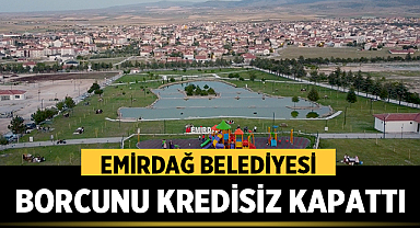 Emirdağ Belediyesi 17 Milyon TL'lik Borcu Kredisiz Kapattı