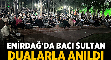 Emirdağ’da Bacı Sultan Dualarla Anıldı