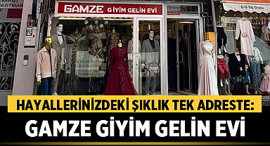 Gamze Giyim Gelin Evi: Hayallerinizdeki Şıklık Tek Adreste