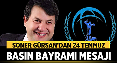 Gürsan'dan 24 Temmuz Basın Bayramı Mesajı: