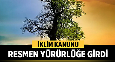 İklim Kanunu Resmen Yürürlüğe Girdi: Türkiye'nin Yeşil Dönüşümünde Yeni Dönem Başladı
