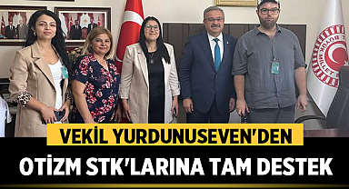 Vekil Yurdunuseven'den Otizm STK'larına Tam Destek