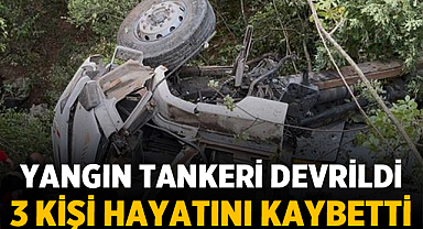 Yangın Bölgesine Su Taşıyan Tanker Uçuruma Yuvarlandı: 3 Can Kaybı