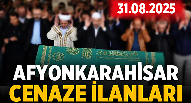 AFYON CENAZE İLANLARI – 31.08.2025