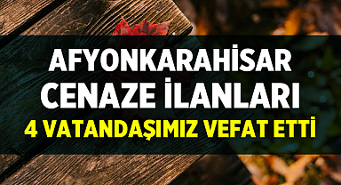 Afyonkarahisar’da 4 Vatandaş Son Yolculuğuna Uğurlanıyor