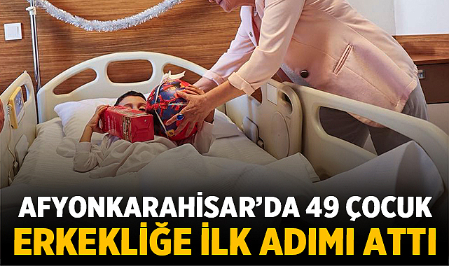 Afyonkarahisar’da 49 Çocuk Geleneksel Sünnet Şöleninde Erkekliğe İlk Adımı Attı