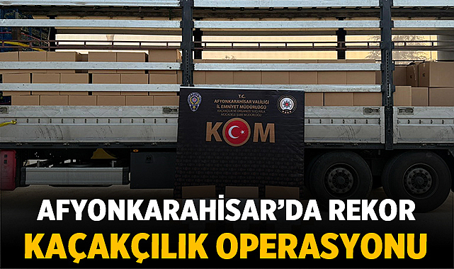Afyonkarahisar’da Rekor Kaçakçılık Operasyonu: 4,3 Milyon Makaron Ele Geçirildi