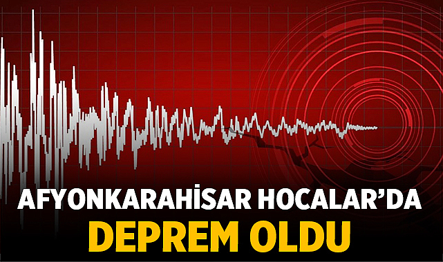 Afyonkarahisar Hocalar’da Deprem Oldu