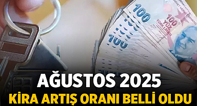 Ağustos 2025 Kira Artış Oranı Belli Oldu: Tavan Zam Yüzde 41,13