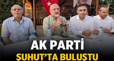 AK Parti Şuhut’ta buluştu