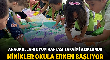 Anaokulları Uyum Haftası Takvimi Açıklandı! Minikler Okula Erken Başlıyor