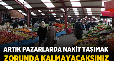 Artık Pazarlarda Nakit Taşımak Zorunda Kalmayacaksınız