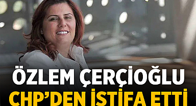 Aydın Büyükşehir Belediye Başkanı Özlem Çerçioğlu CHP’den İstifa Etti: AK Parti’ye Katılıyor