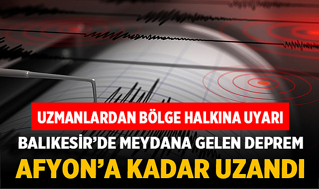 Balıkesir Depremi Afyon’dan İç Anadolu’ya Kadar Hissedildi: Uzmanlardan Peş Peşe Uyarılar
