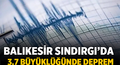 Balıkesir Sındırgı’da 3,7 Büyüklüğünde Deprem – Gece Yarısı Hissedildi