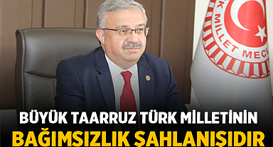 Büyük Taarruz Türk Milletinin Bağımsızlık Şahlanışıdır
