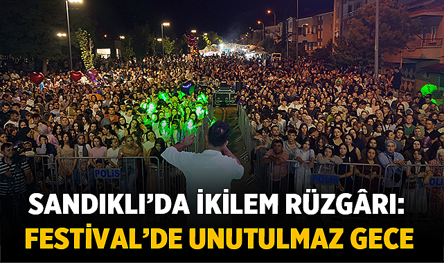 Sandıklı’da İkilem Rüzgârı: Termal Turizm Festivali’nde Unutulmaz Gece