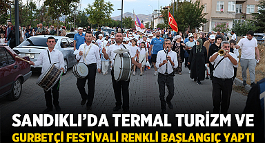 Sandıklı’da Termal Turizm ve Gurbetçi Festivali Renkli Başlangıç Yaptı